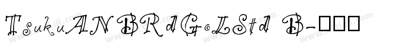 TsukuANBRdGoLStd B字体转换